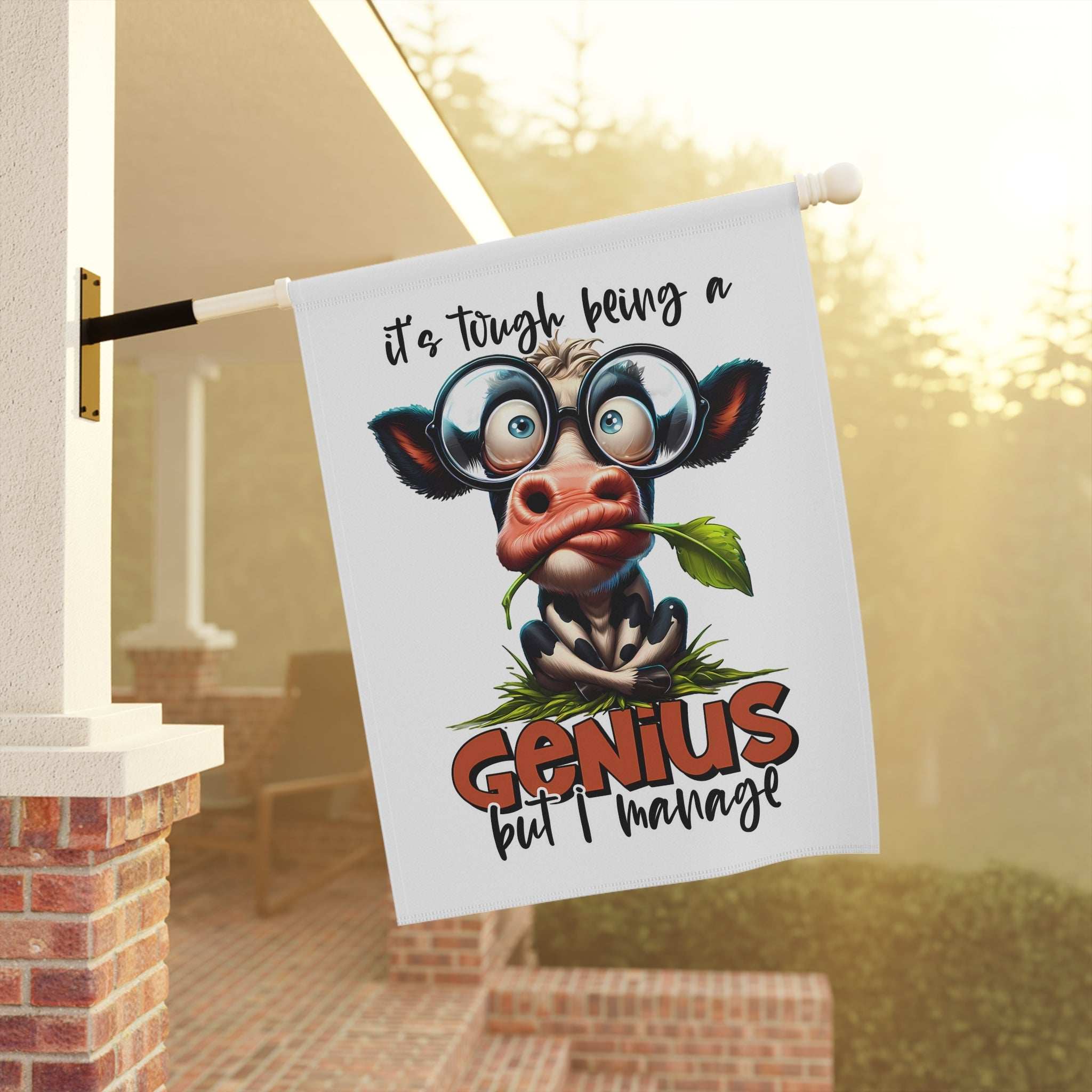 Funny Cow Garden Banner - "It's Tough Being a Genius But I Manage"
