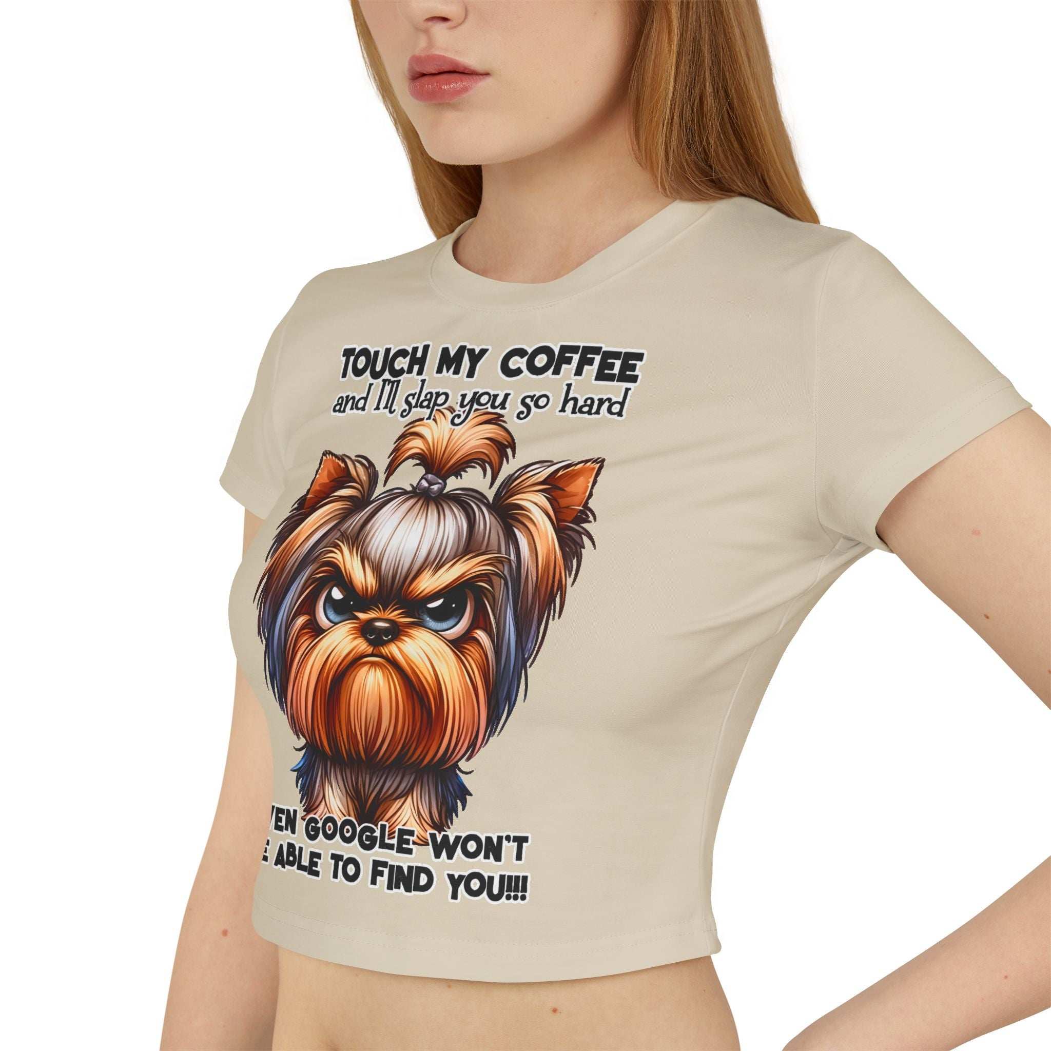 Funny Yorkie Baby Tee - Touch My Coffee and I'll Slap You Hard