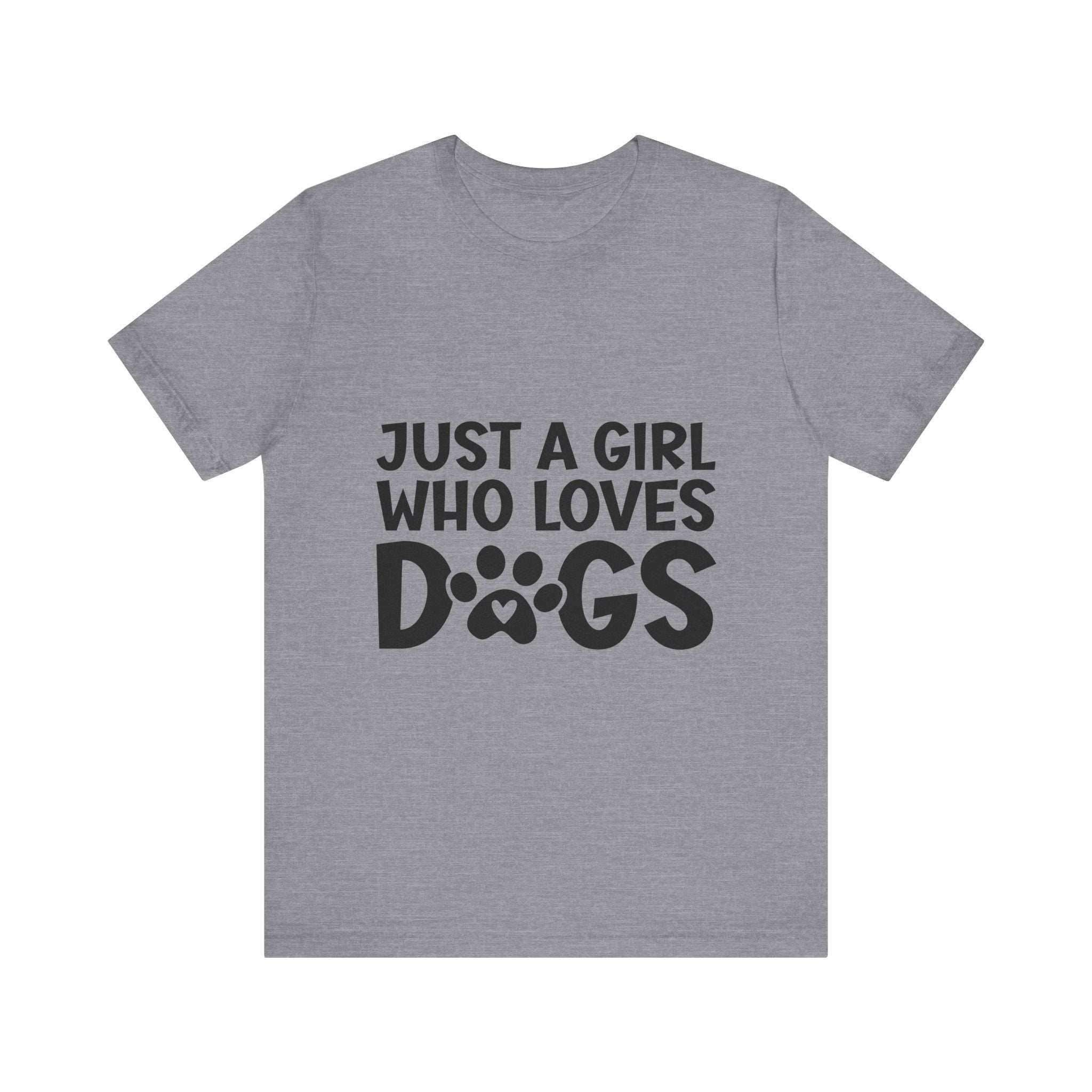 Dog Lover Unisex Tee - Just a Girl Who Loves Dogs