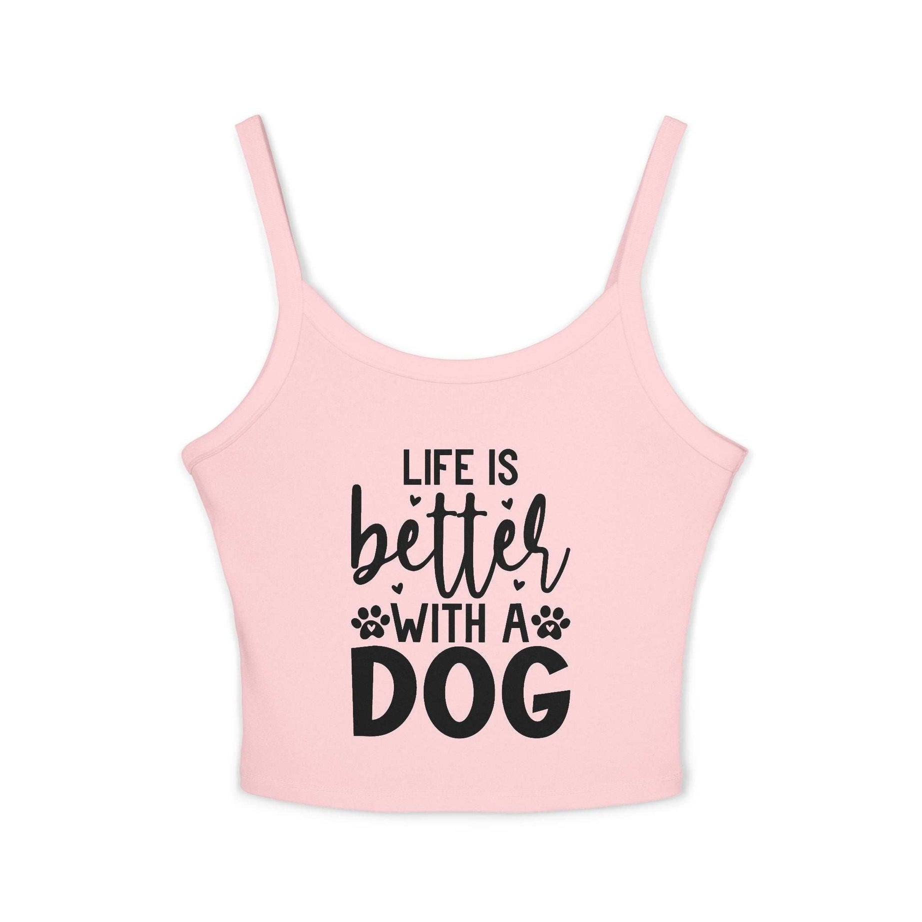Women's Spaghetti Strap Tank Top - "Life is Better with a Dog"