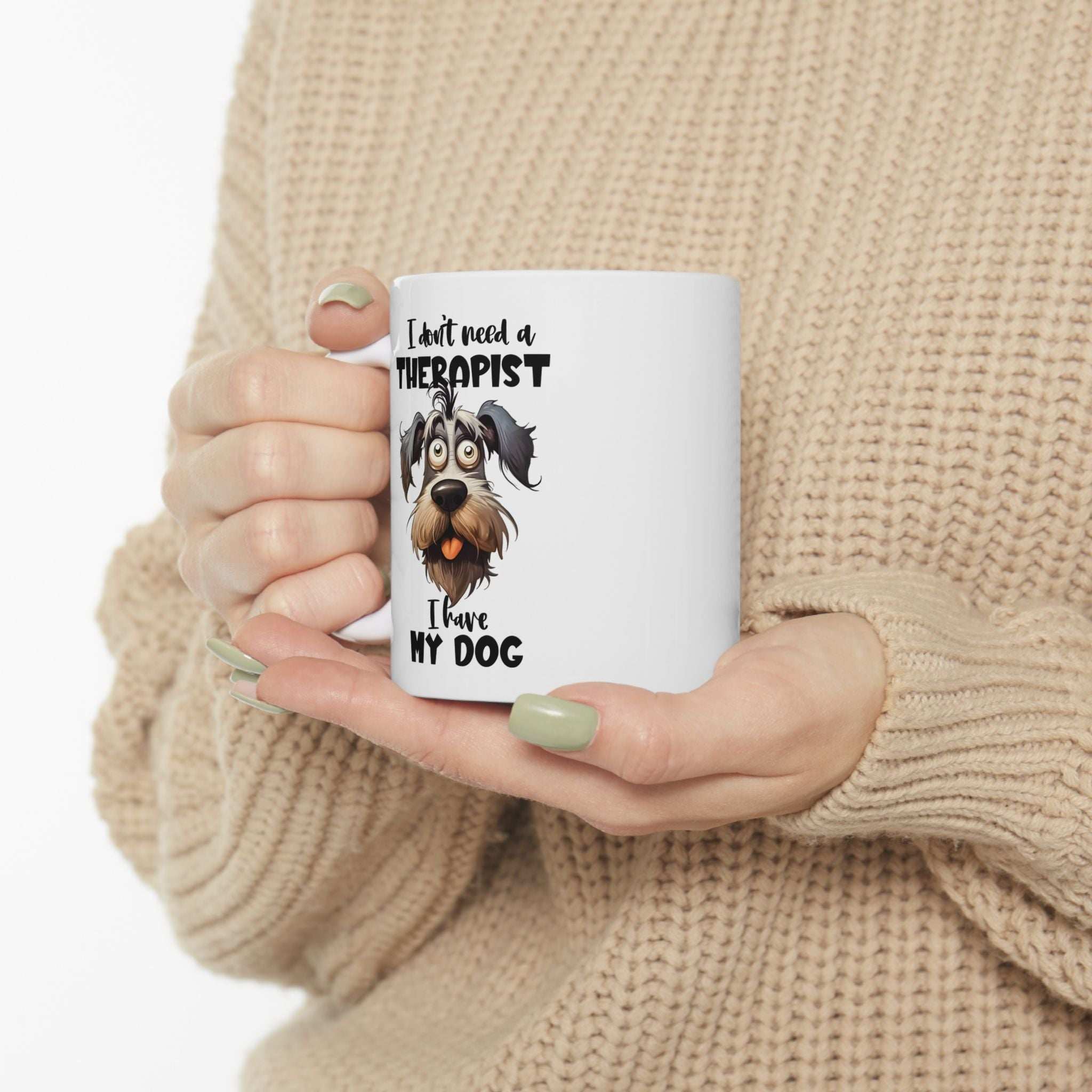 Dog Lover Ceramic Mug - I Don't Need a Therapist 🐶