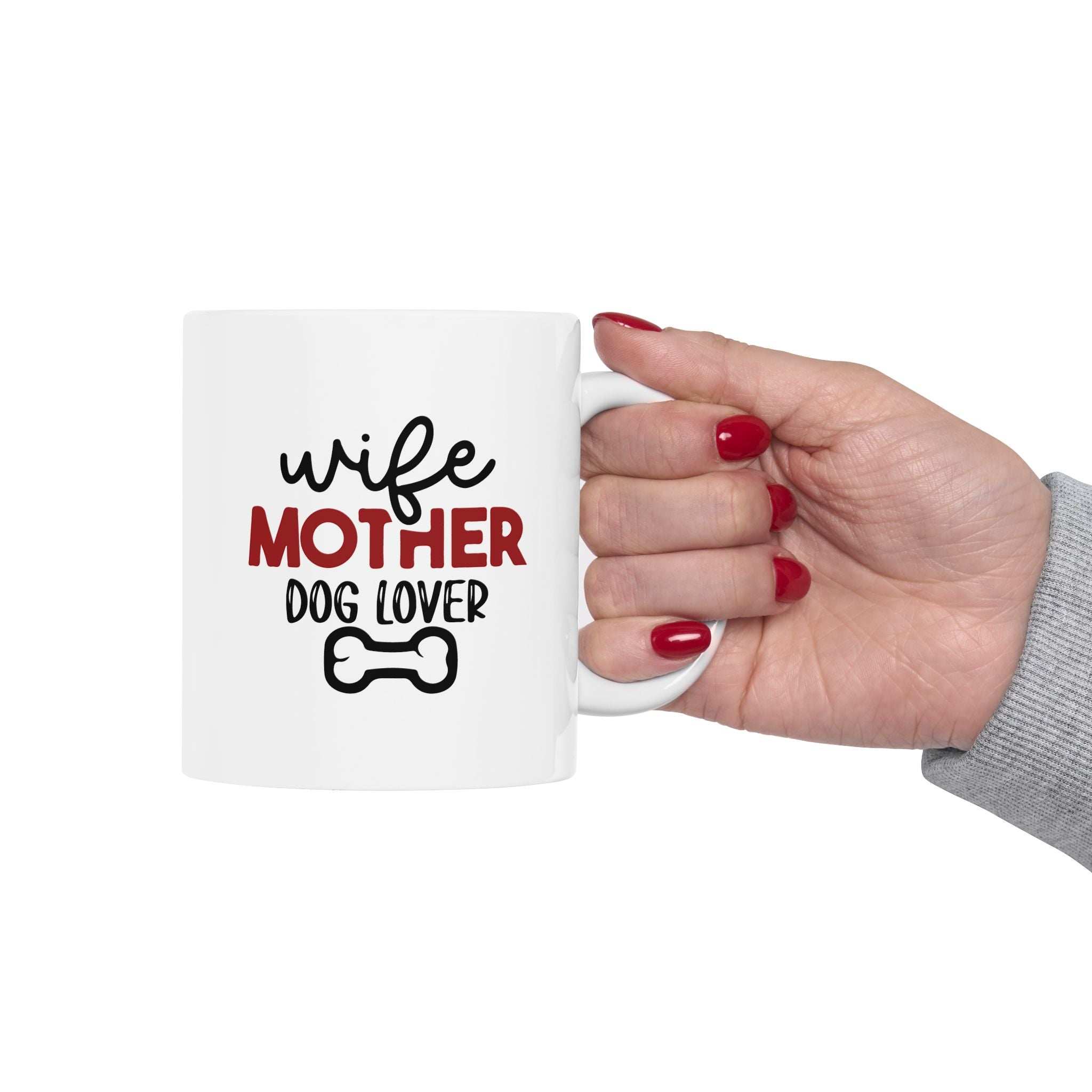Wife Mother Dog Lover - Ceramic Mug