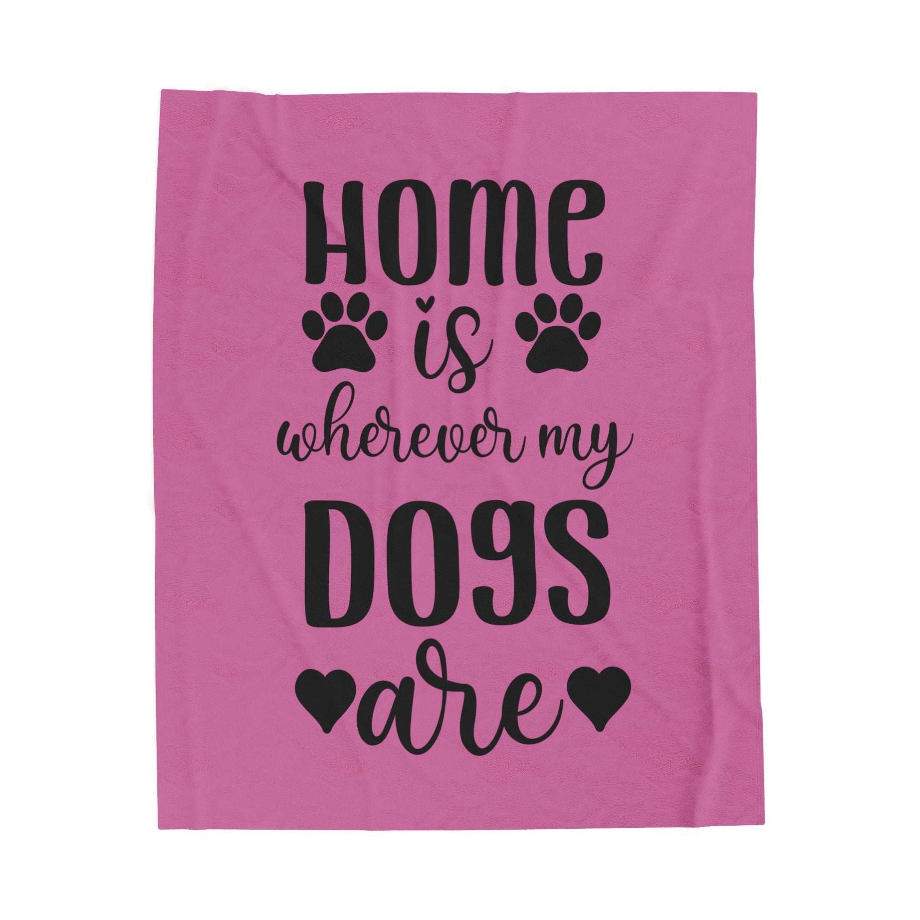 Cozy Pet Lover's Blanket - "Home is Wherever My Dogs Are" - Velveteen Plush