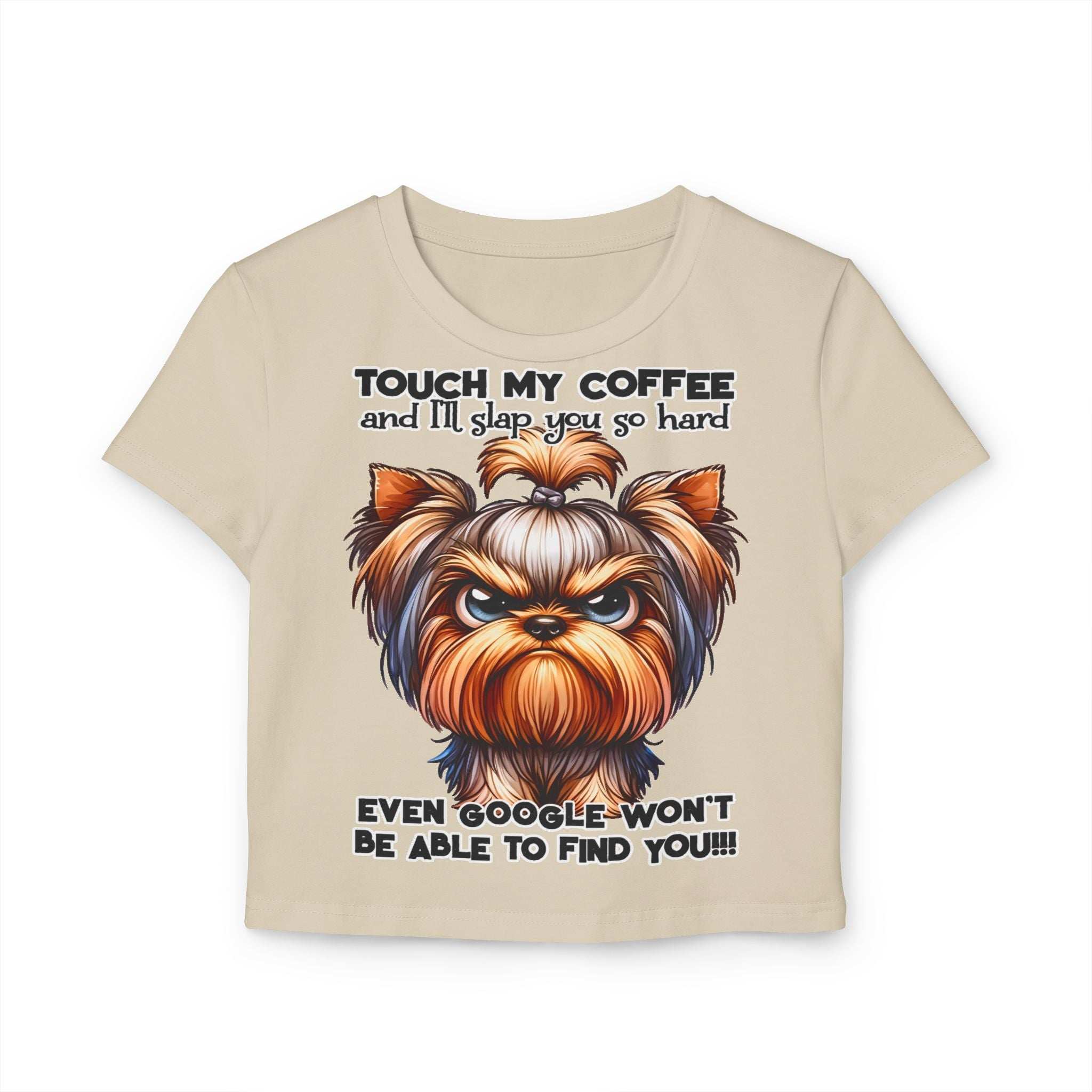 Funny Yorkie Baby Tee - Touch My Coffee and I'll Slap You Hard