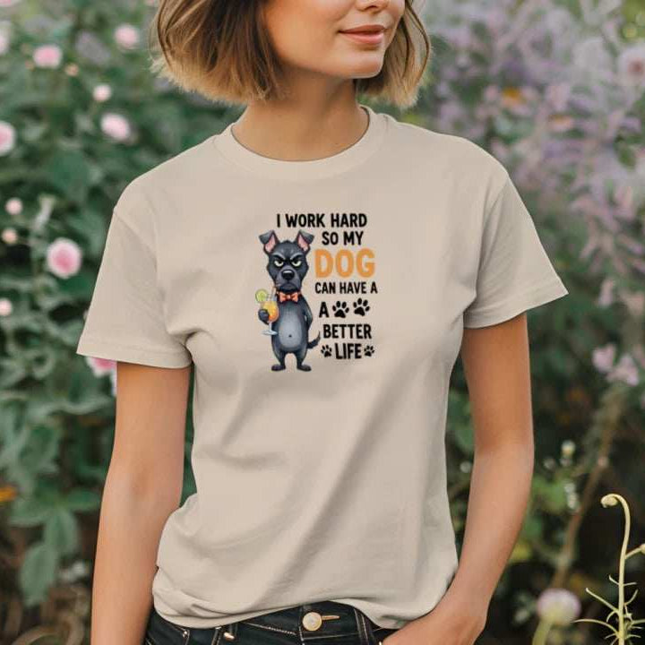 Work Hard for My Dog Tee - Funny Pet Parent T-Shirt