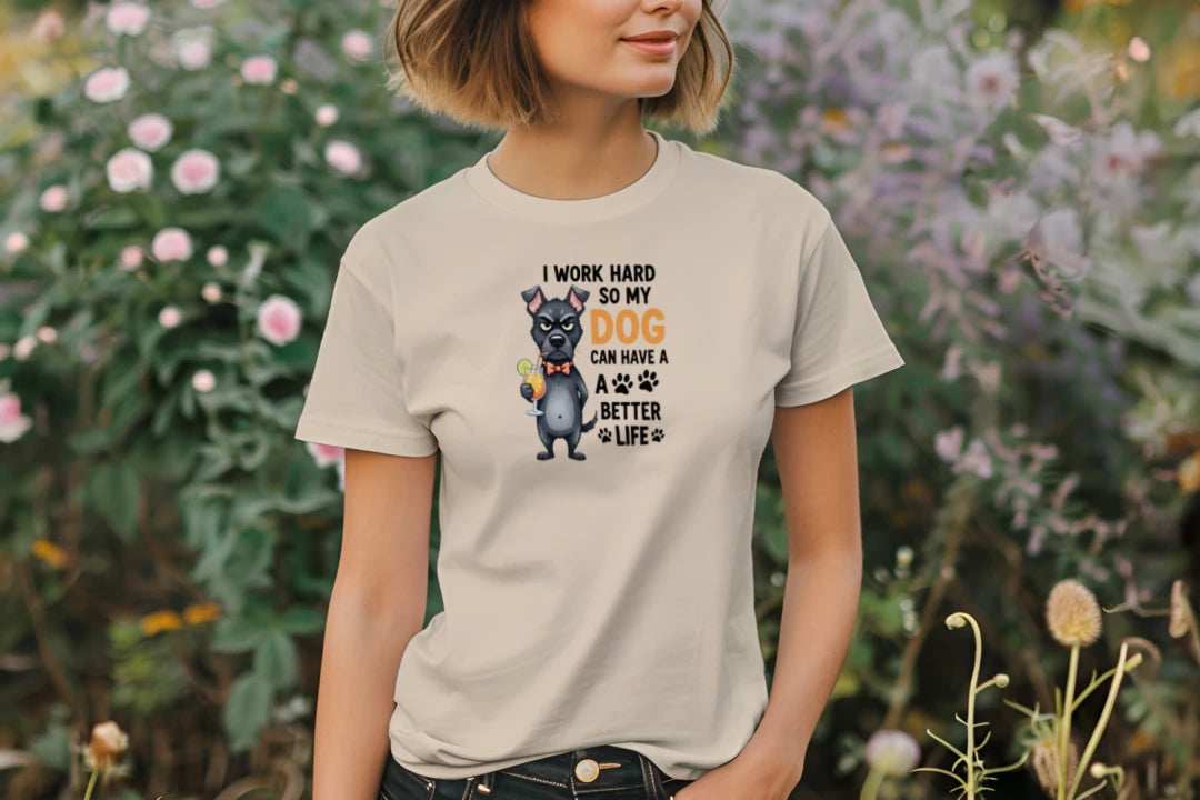 Work Hard for My Dog Tee - Funny Pet Parent T-Shirt