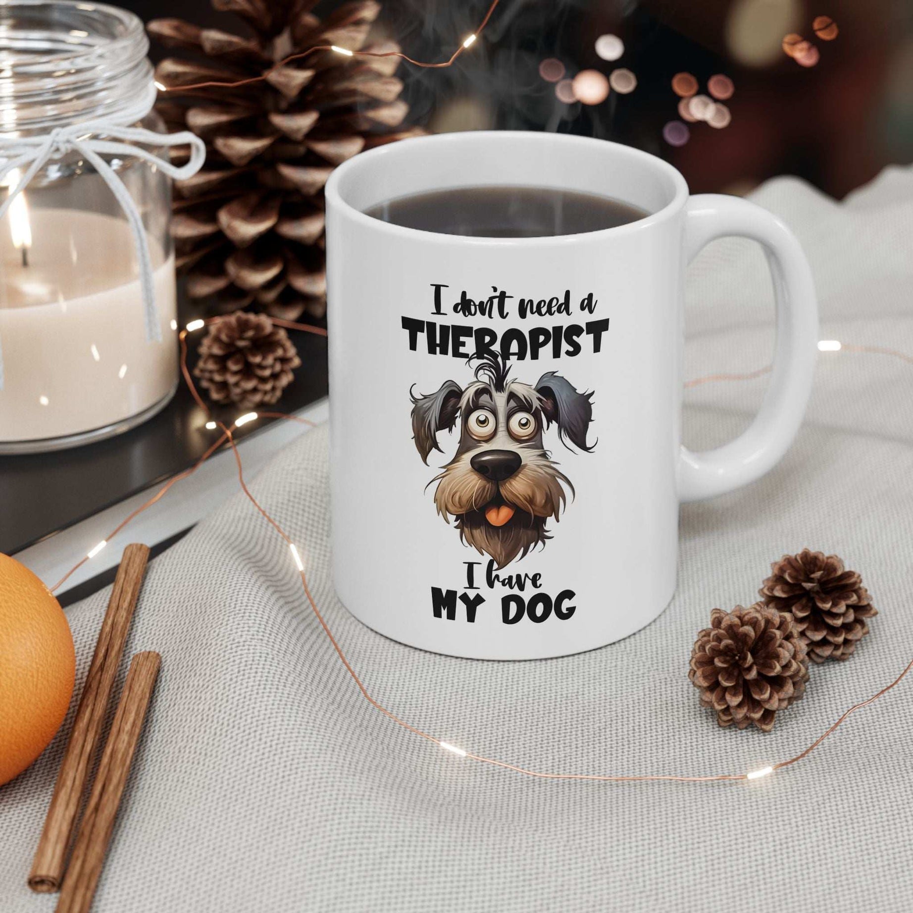 Dog Lover Ceramic Mug - I Don't Need a Therapist 🐶