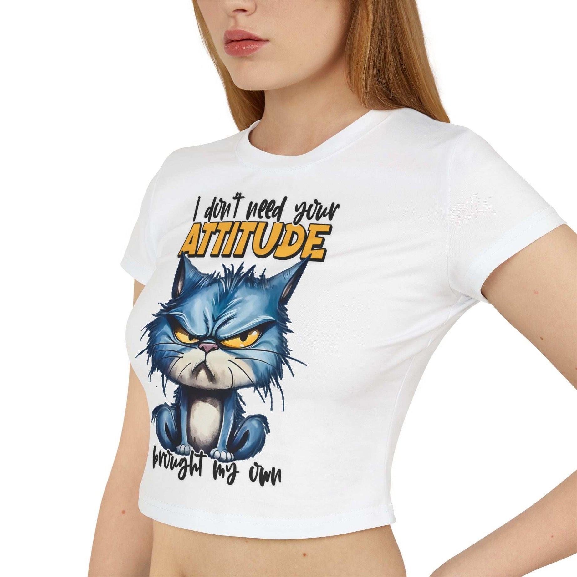 Funny Women's Baby Tee - "I Don't Need Your Attitude" Cat Graphic Shirt