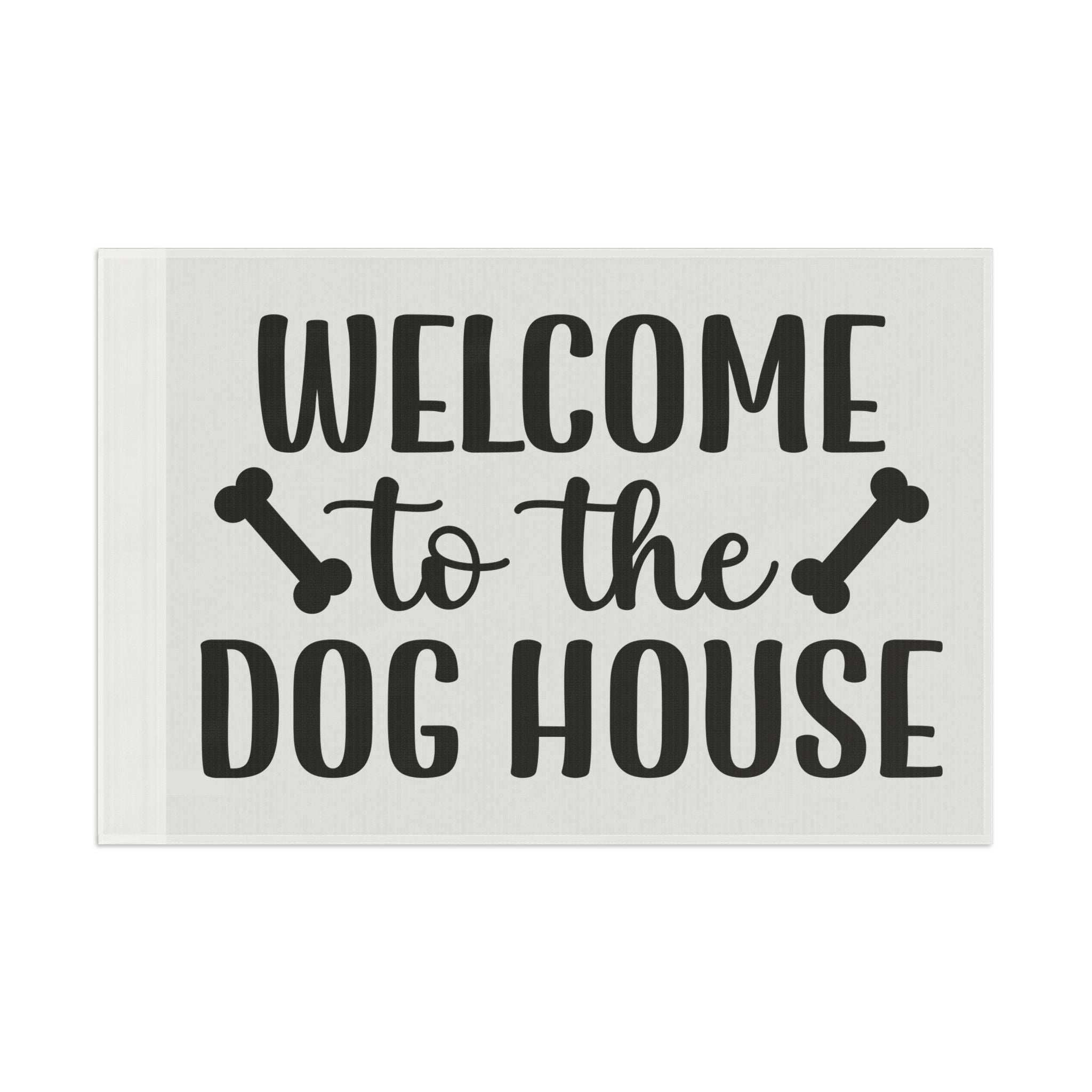 Welcome to the Dog House Flag - Dog Lover Outdoor Decor
