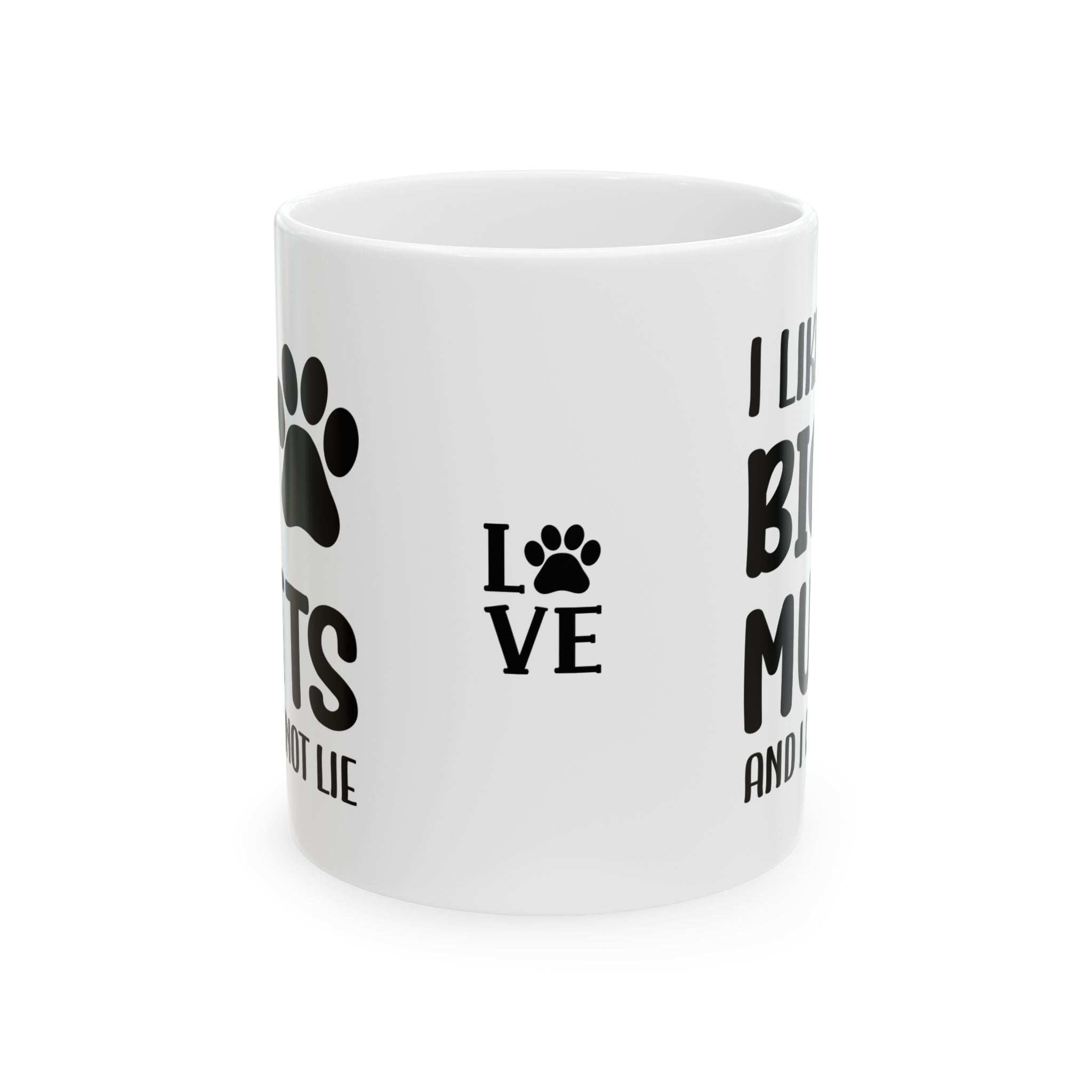 Ceramic Mug - 'I Like Big Mutts and I Cannot Lie' Funny Dog Lover Gift