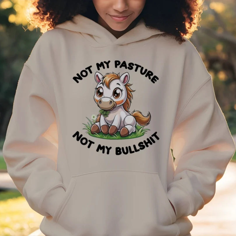 Not My Pasture Funny Pet Lover Hoodie - Unisex Sweatshirt
