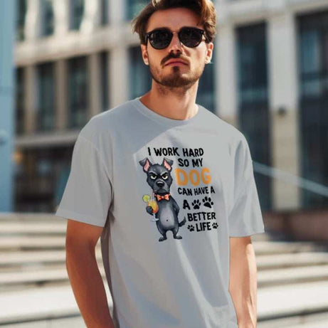 Work Hard for My Dog Tee - Funny Pet Parent T-Shirt