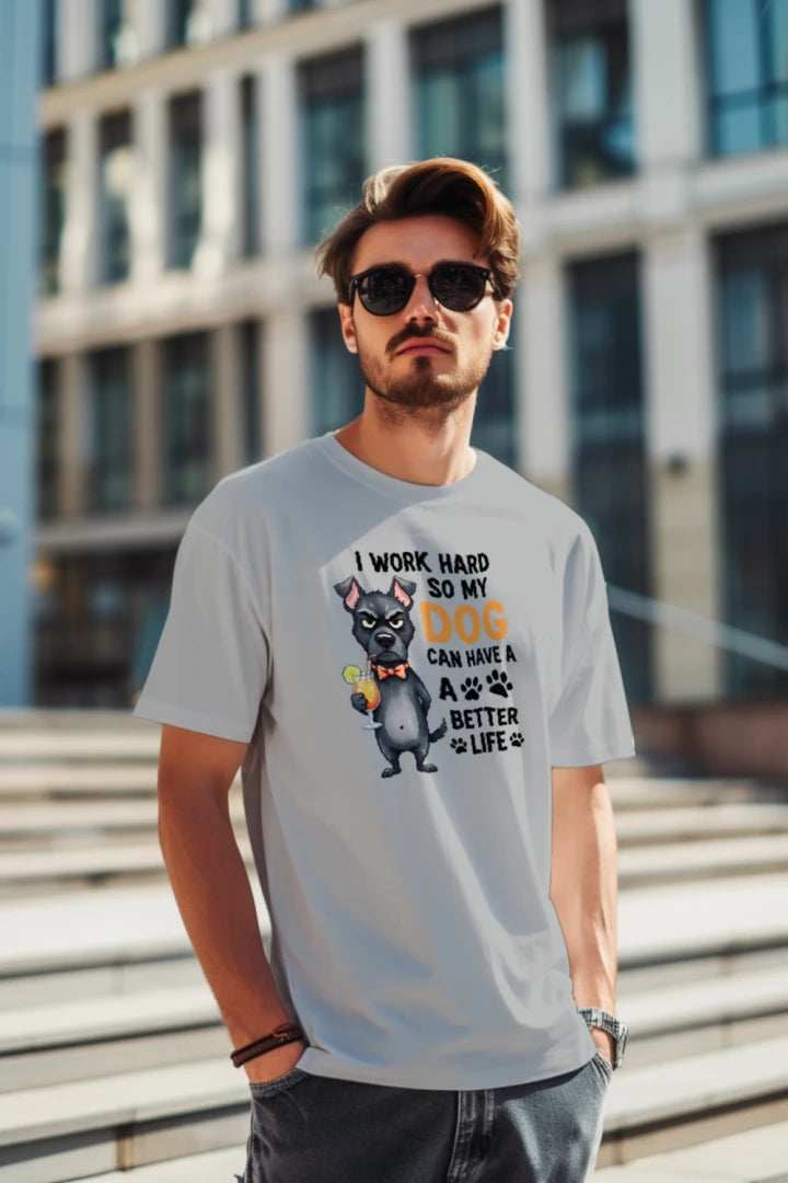 Work Hard for My Dog Tee - Funny Pet Parent T-Shirt