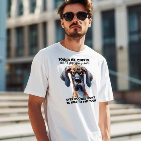 Touch My Coffee I'll Slap You Great Dane T-Shirt - Funny Dog Coffee Lover Tee