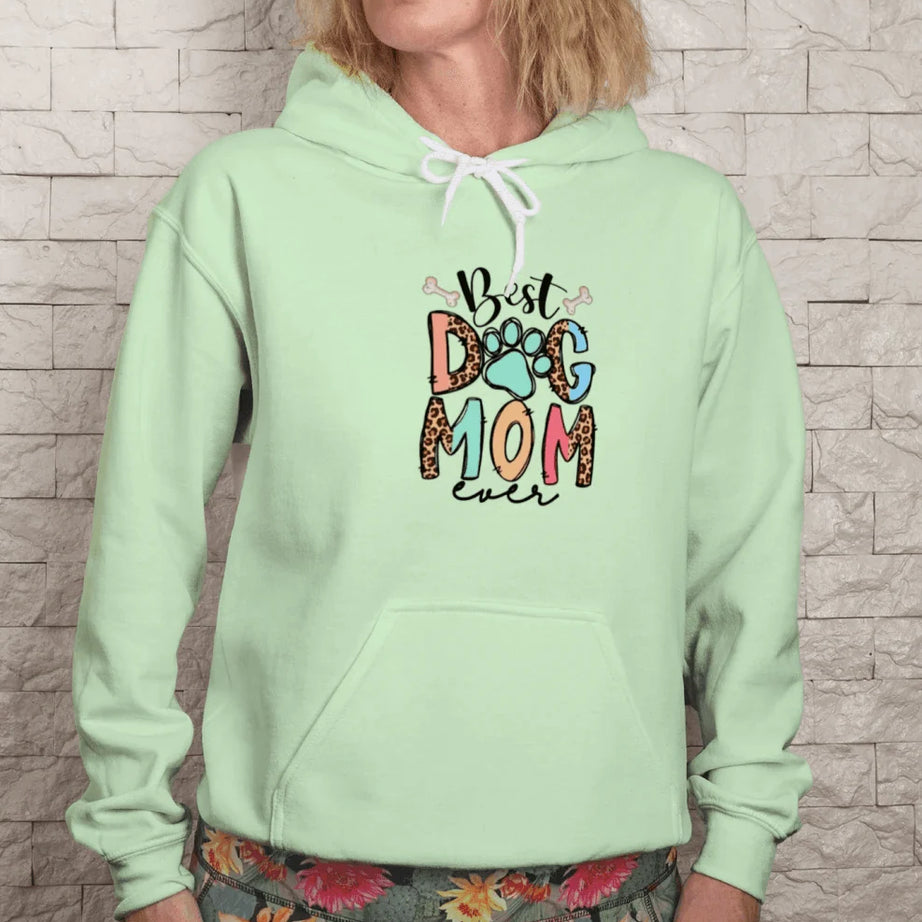 Best Dog Mom Ever Hoodie - Premium Dog Lover Sweatshirt for Proud Pet Parents