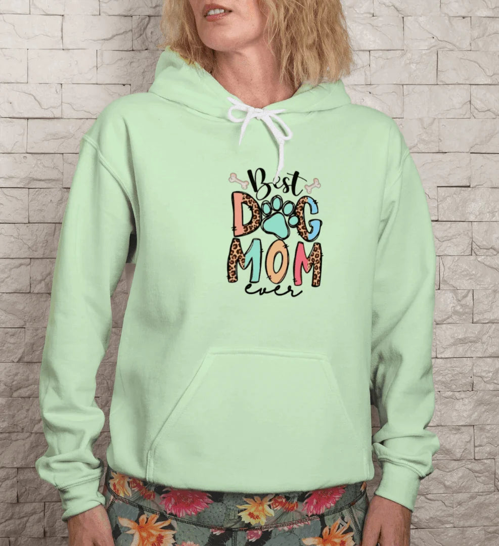 Best Dog Mom Ever Hoodie - Premium Dog Lover Sweatshirt for Proud Pet Parents