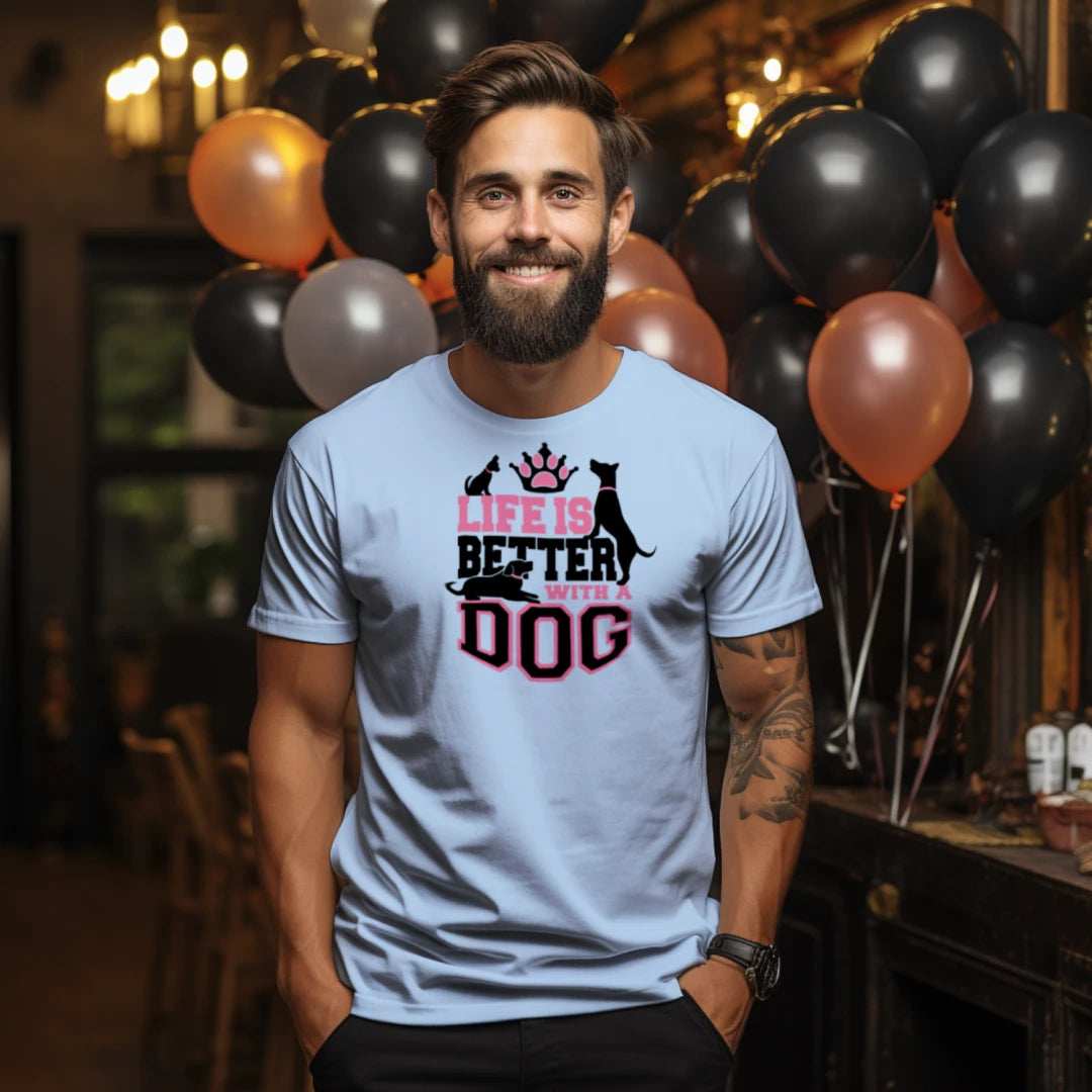 Life is Better With a Dog T-Shirt - Dog Parent Lifestyle