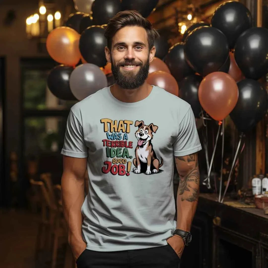 Comfort Colors T-Shirt - Funny Saying "Terrible Idea"