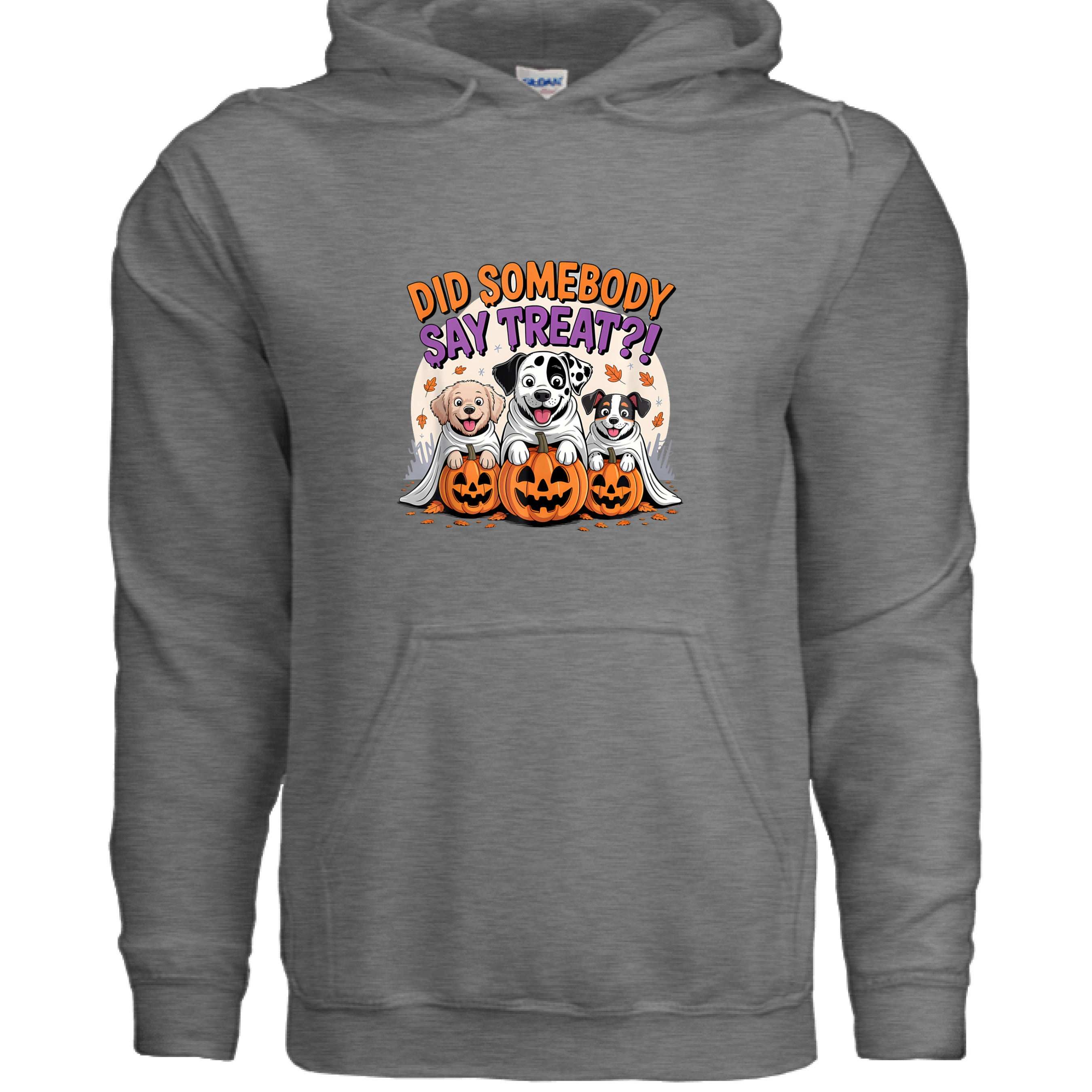 Did You Say Treat Hoodie - Funny Dog Lover Pet Parent Sweatshirt