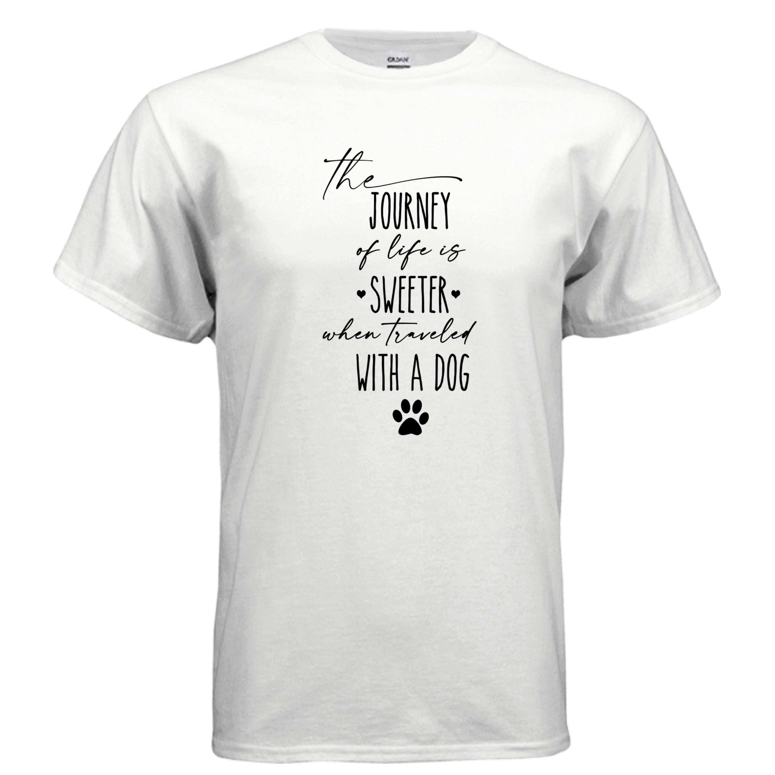 Journey of Life with a Dog T-Shirt - Dog Parent Adventure