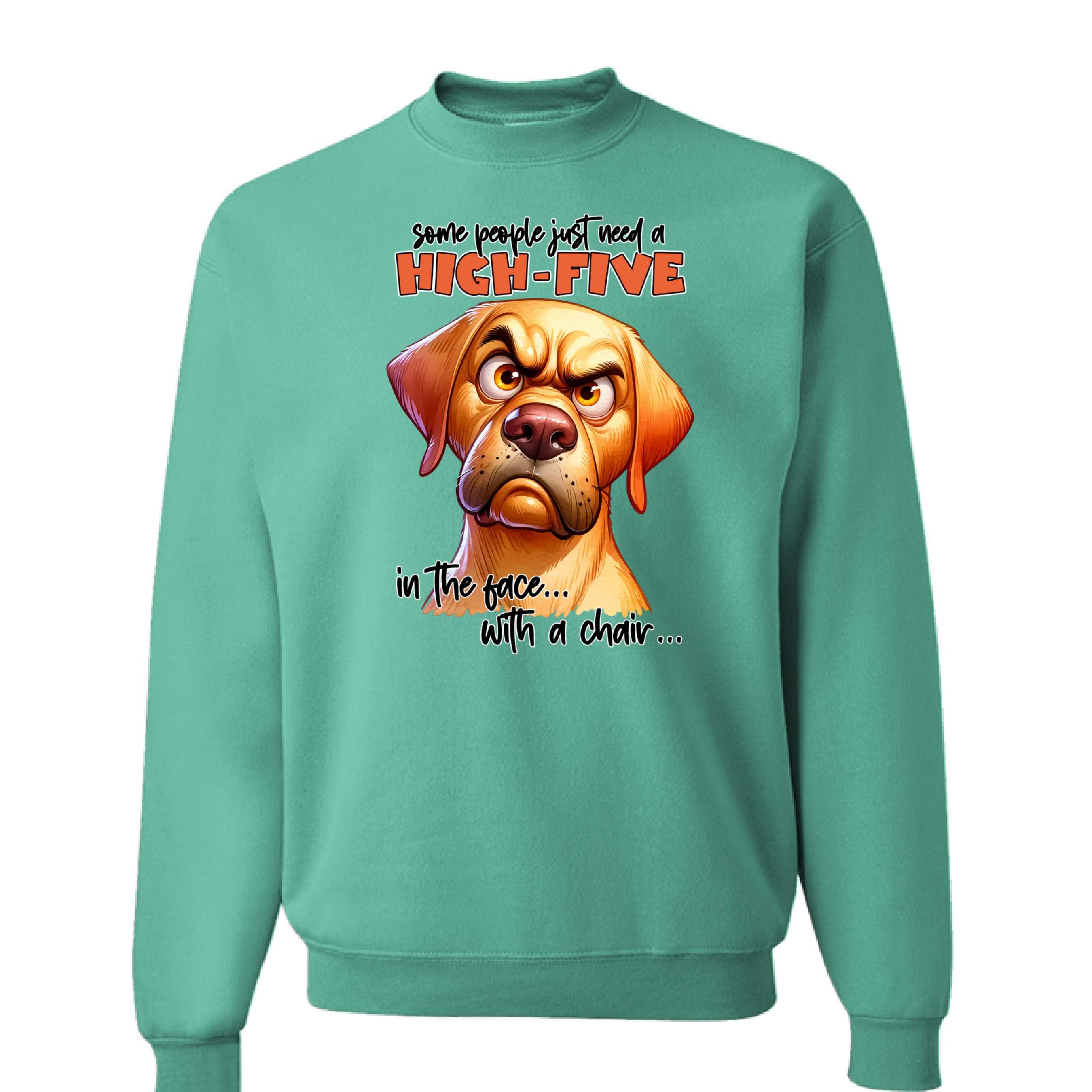 High Five Face Dog Crewneck - Funny Sarcastic Sweatshirt