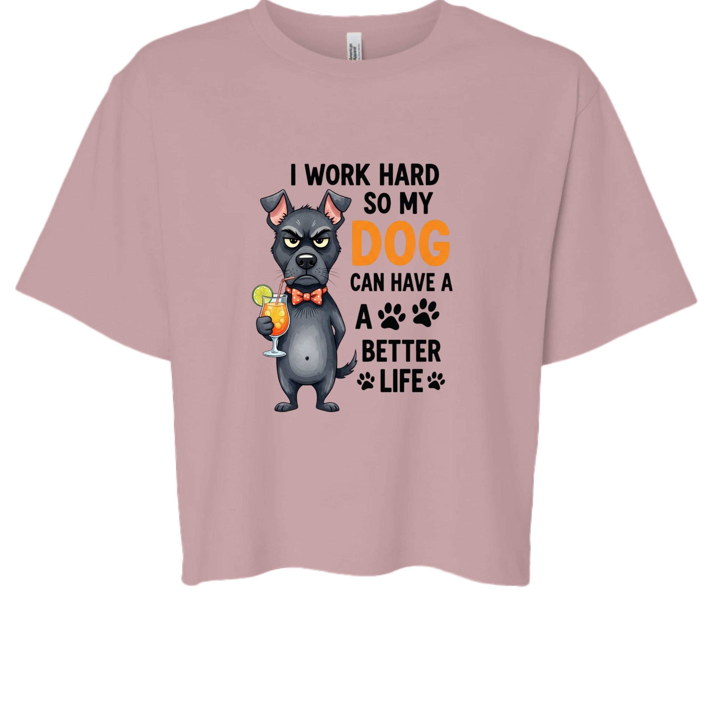 Work Hard for My Dog Tee - Funny Pet Parent T-Shirt