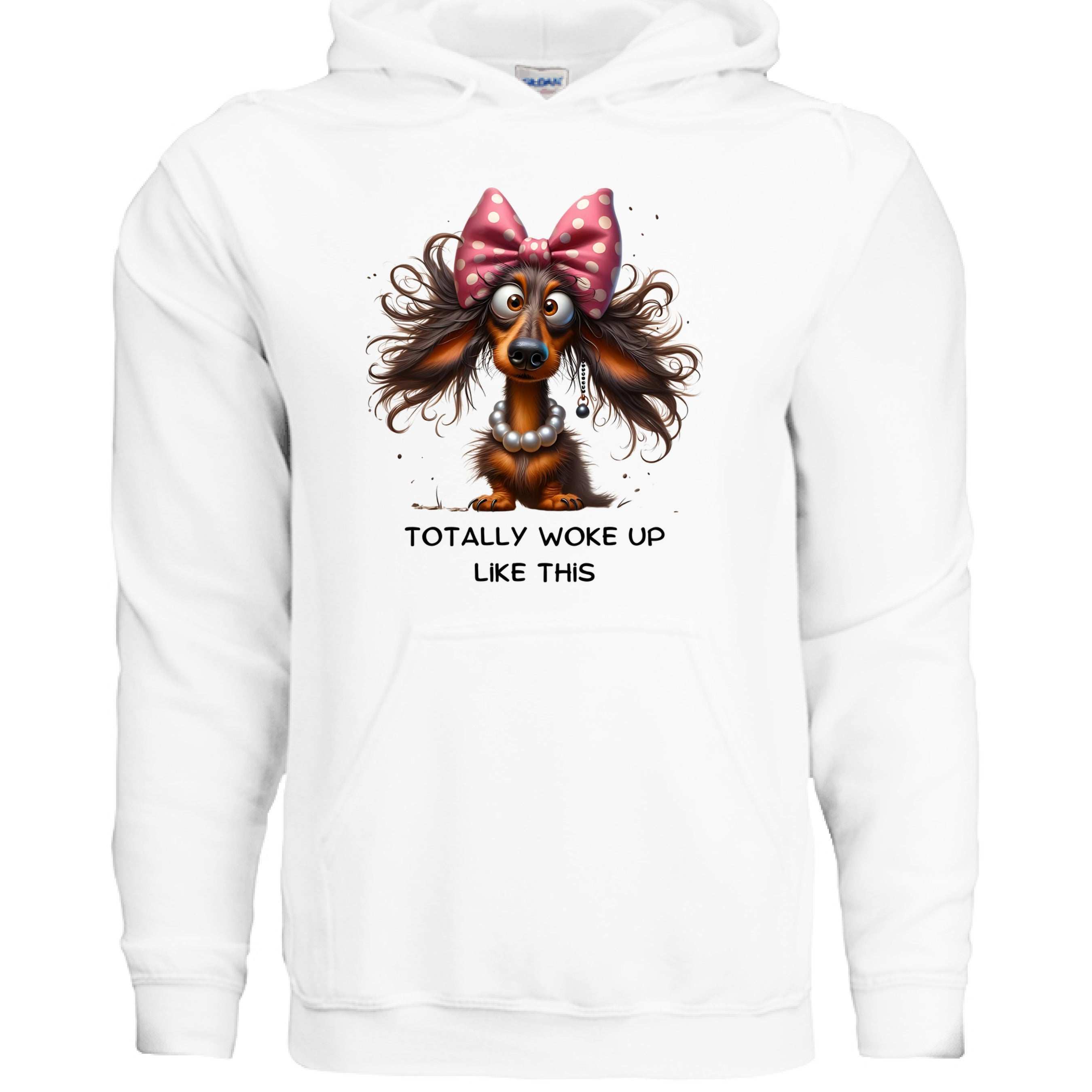 Funny Dog Hoodie - Woke Up Like This Sweatshirt