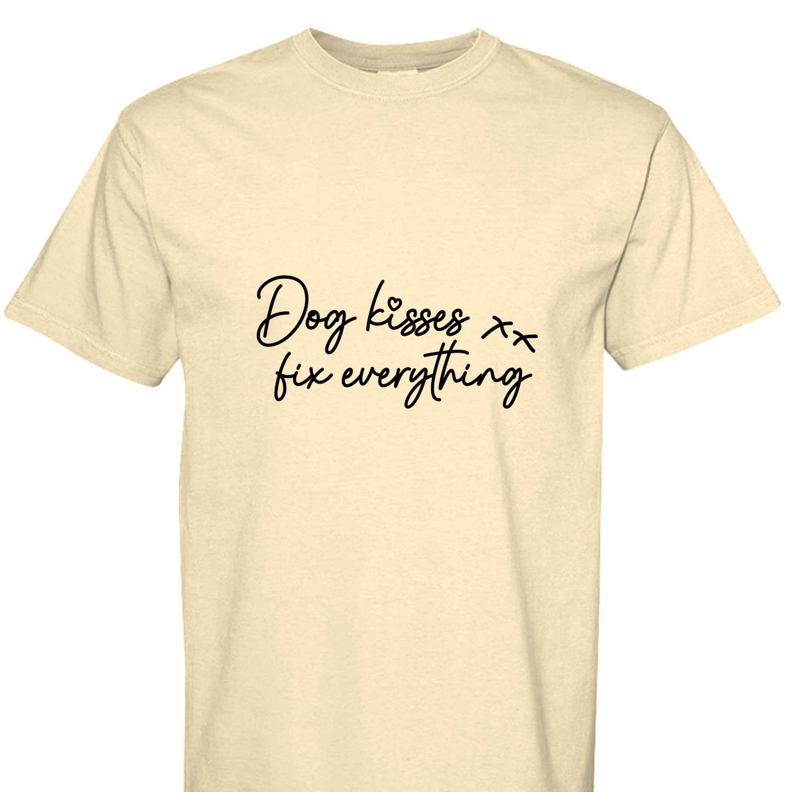 Comfort Colors T-Shirt - Dog Kisses Fix Everything