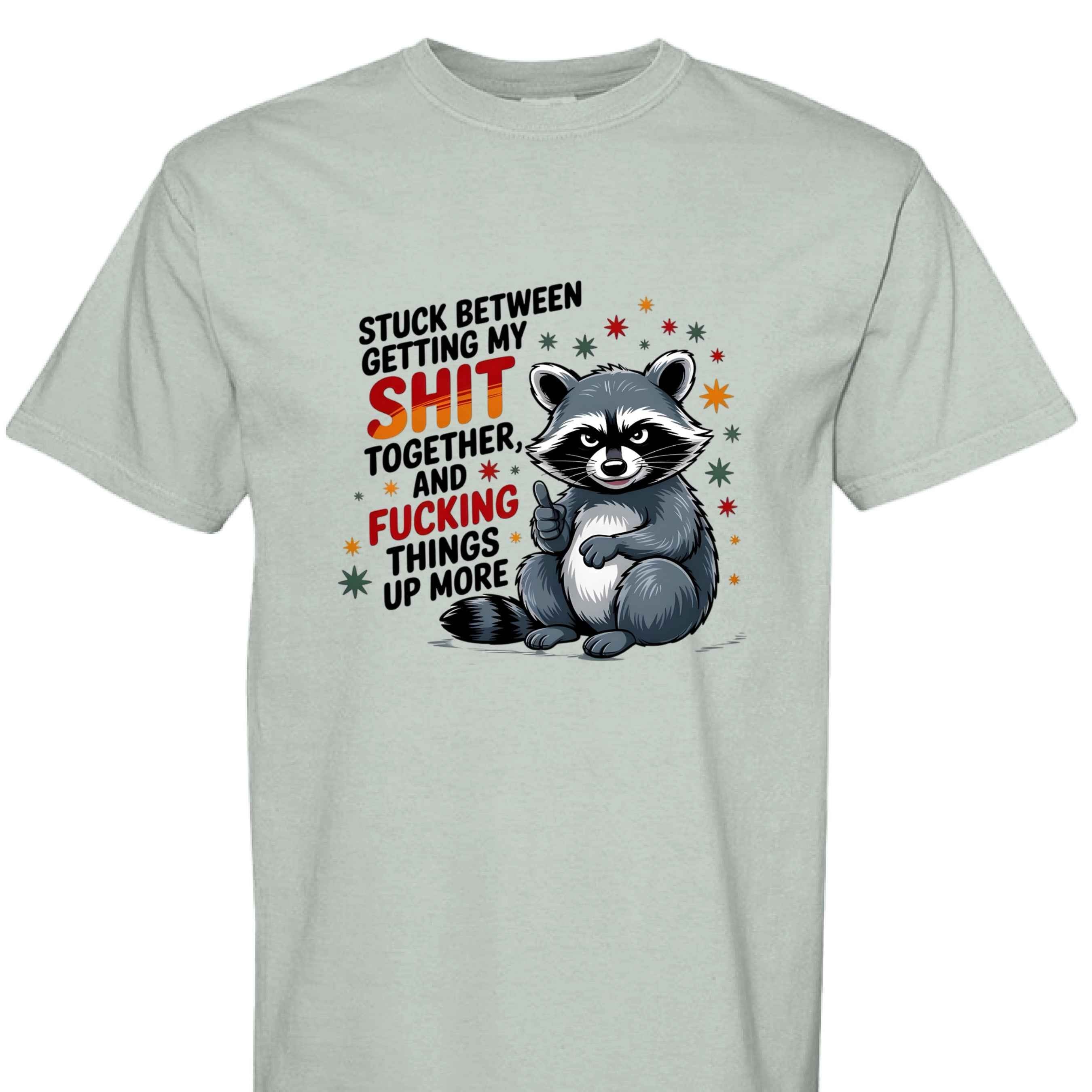 Comfort Colors T-Shirt - Funny Raccoon Saying