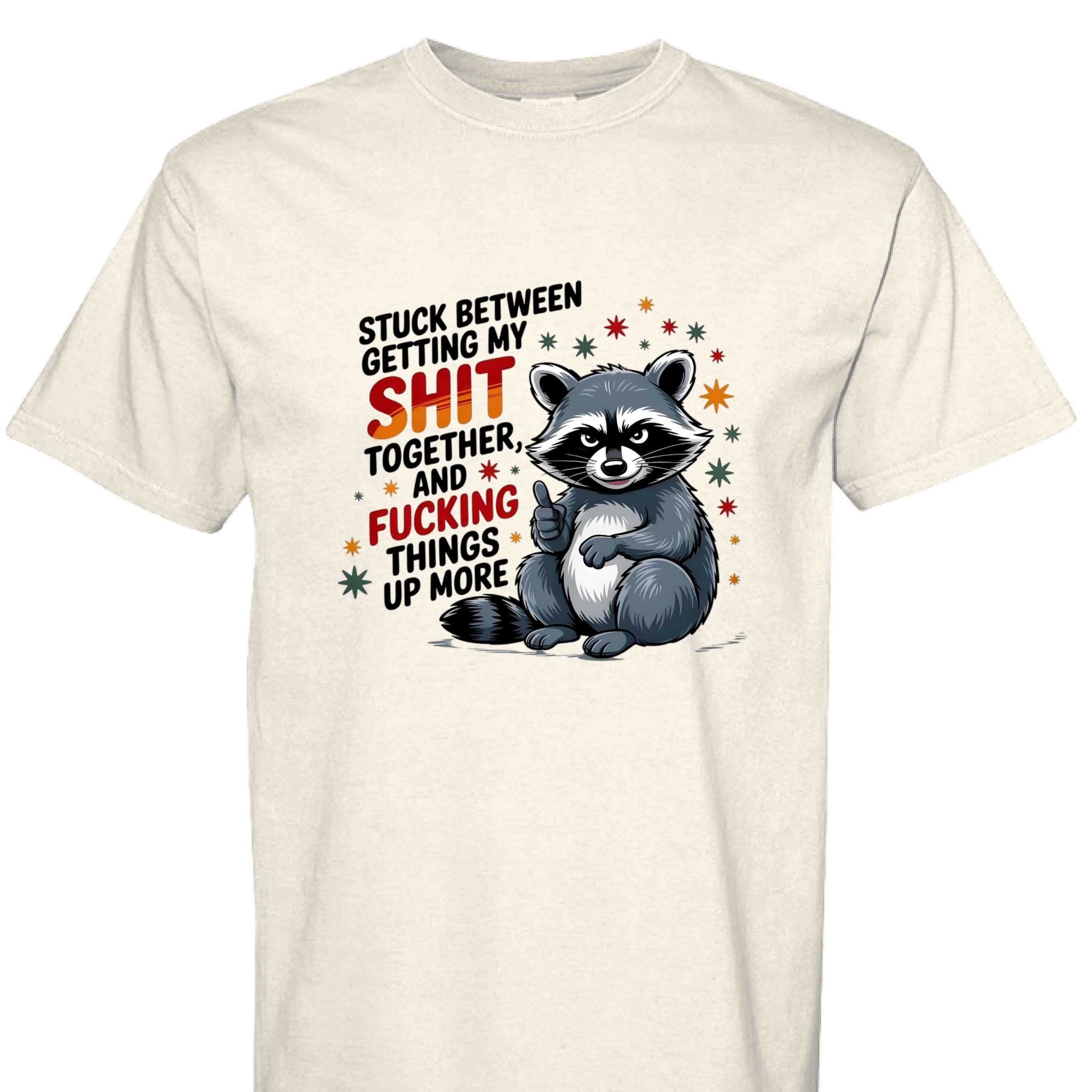 Comfort Colors T-Shirt - Funny Raccoon Saying