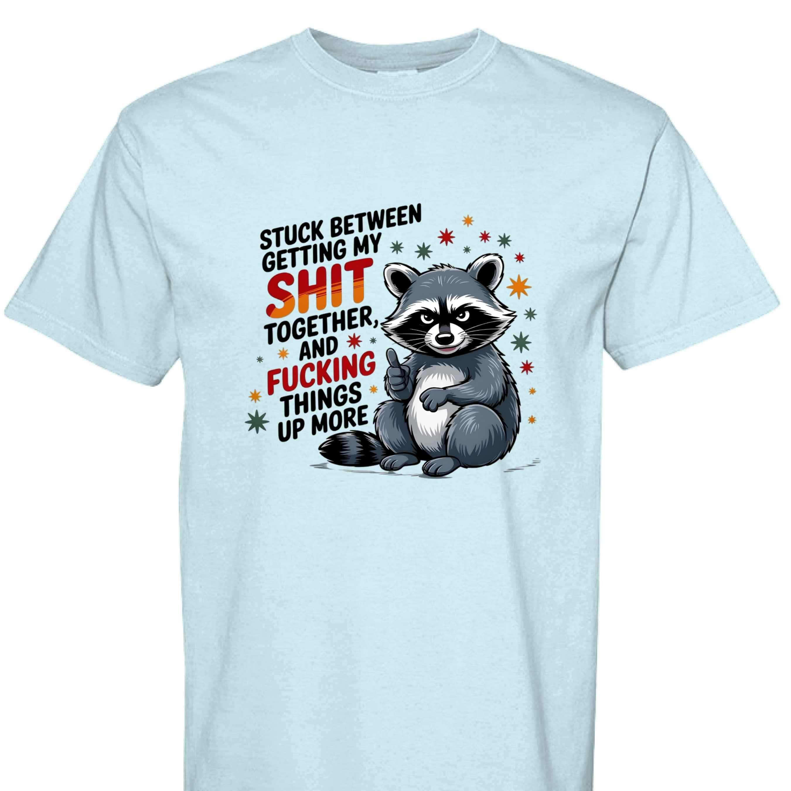 Comfort Colors T-Shirt - Funny Raccoon Saying