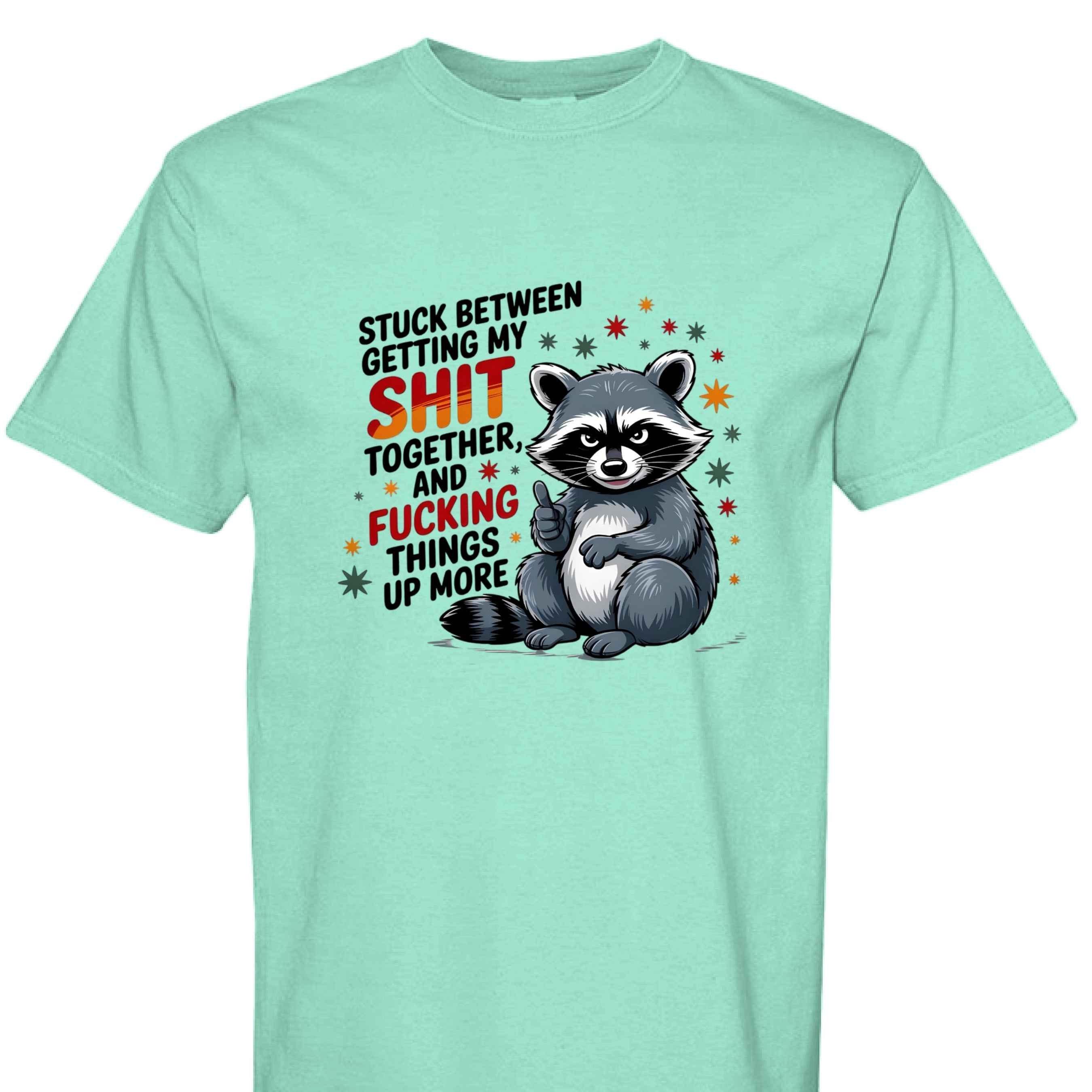 Comfort Colors T-Shirt - Funny Raccoon Saying