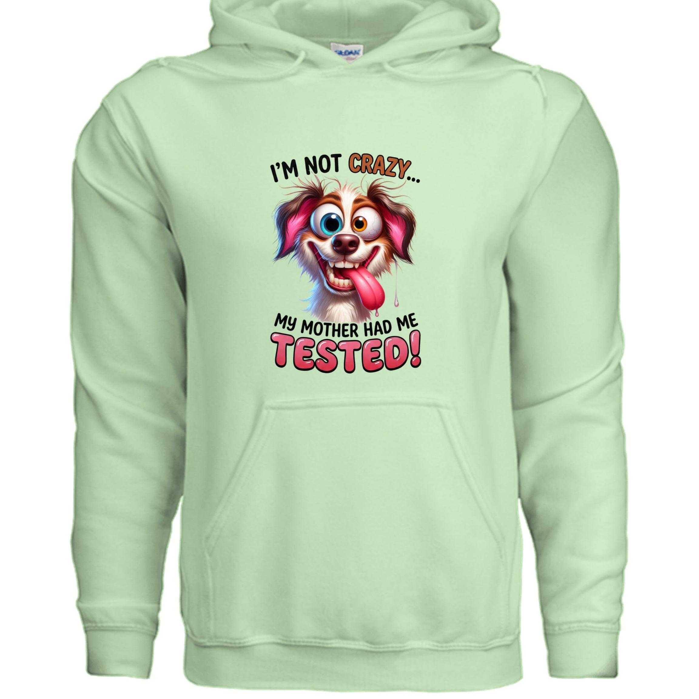 I'm Not Crazy Funny Pet Lover Hoodie - Unisex Sweatshirt