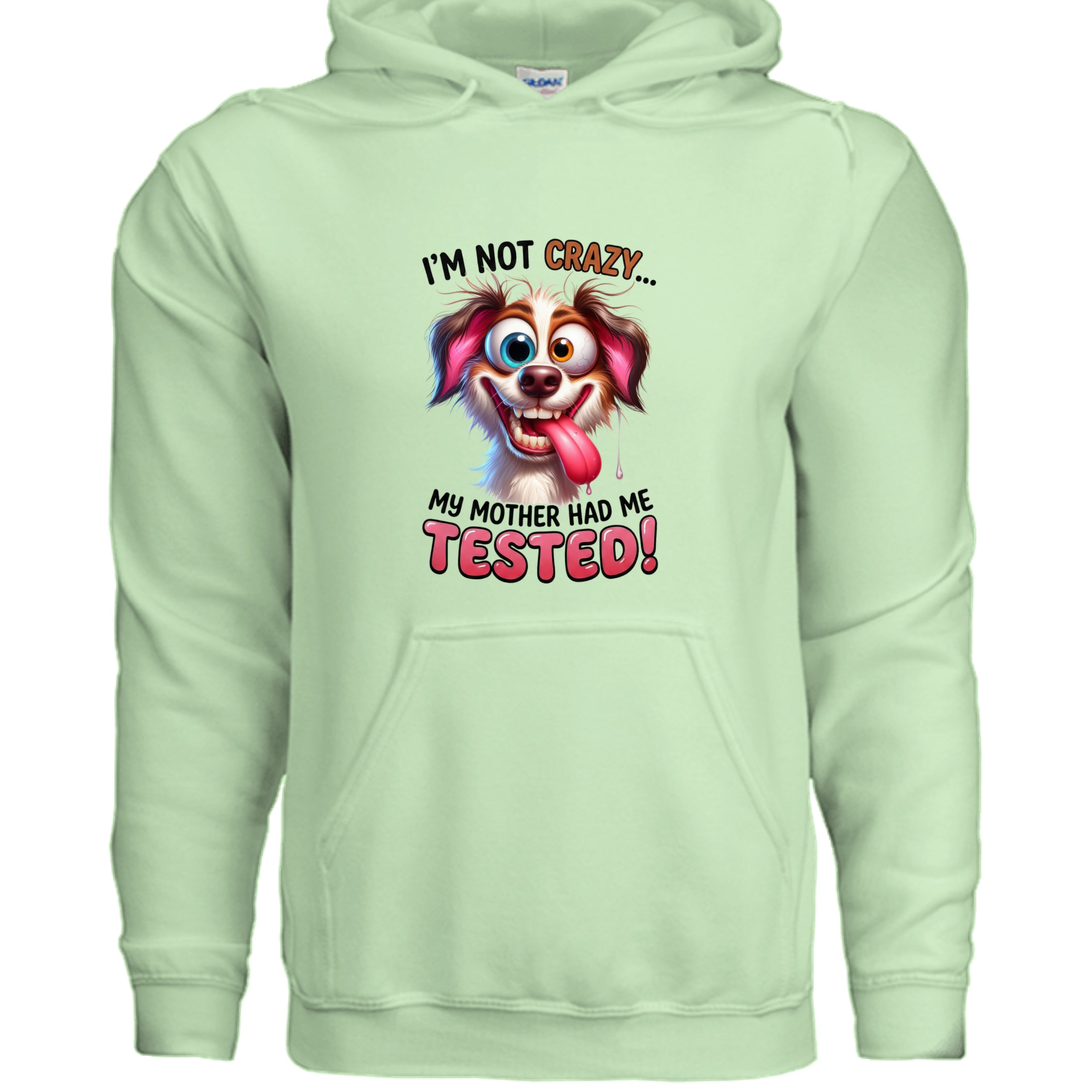 I'm Not Crazy Funny Pet Lover Hoodie - Unisex Sweatshirt