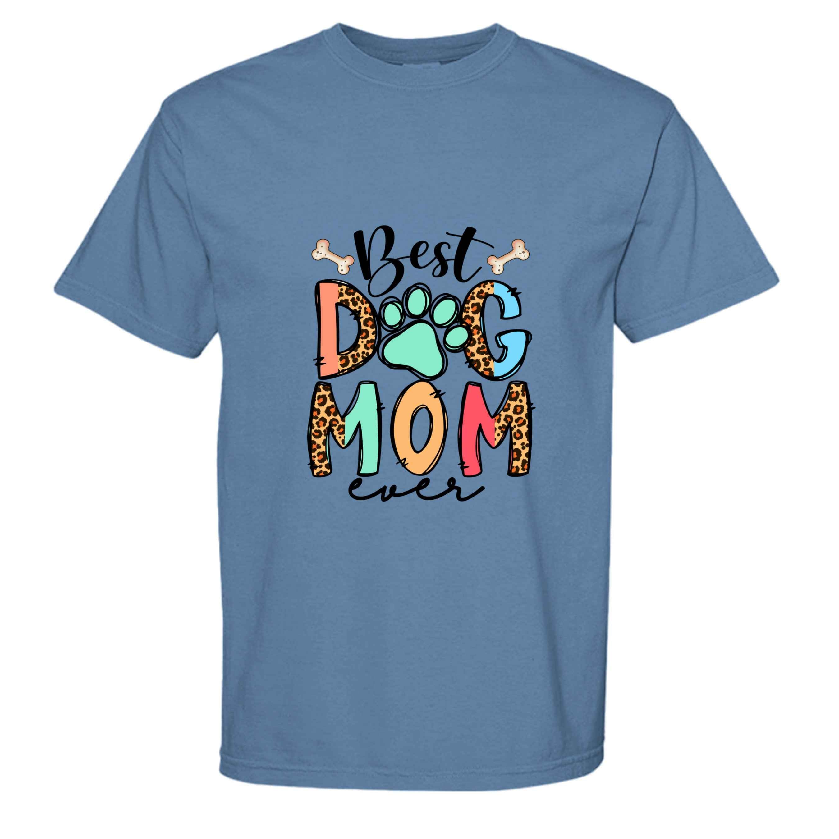 Comfort Colors T-Shirt - "Best Dog Mom Ever"