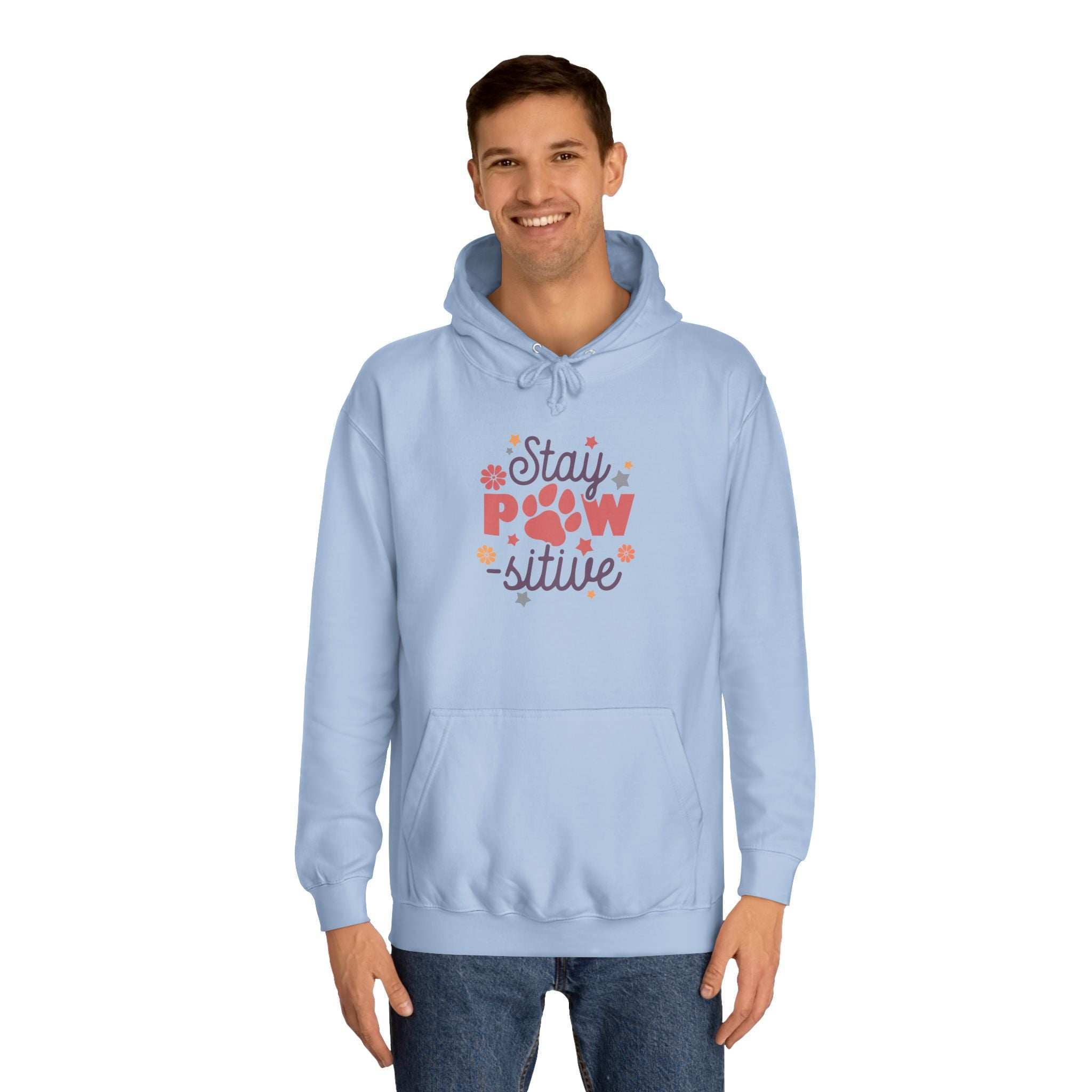 Stay Pawsitive Unisex Hoodie - Pet Themed Inspirational Hoodie