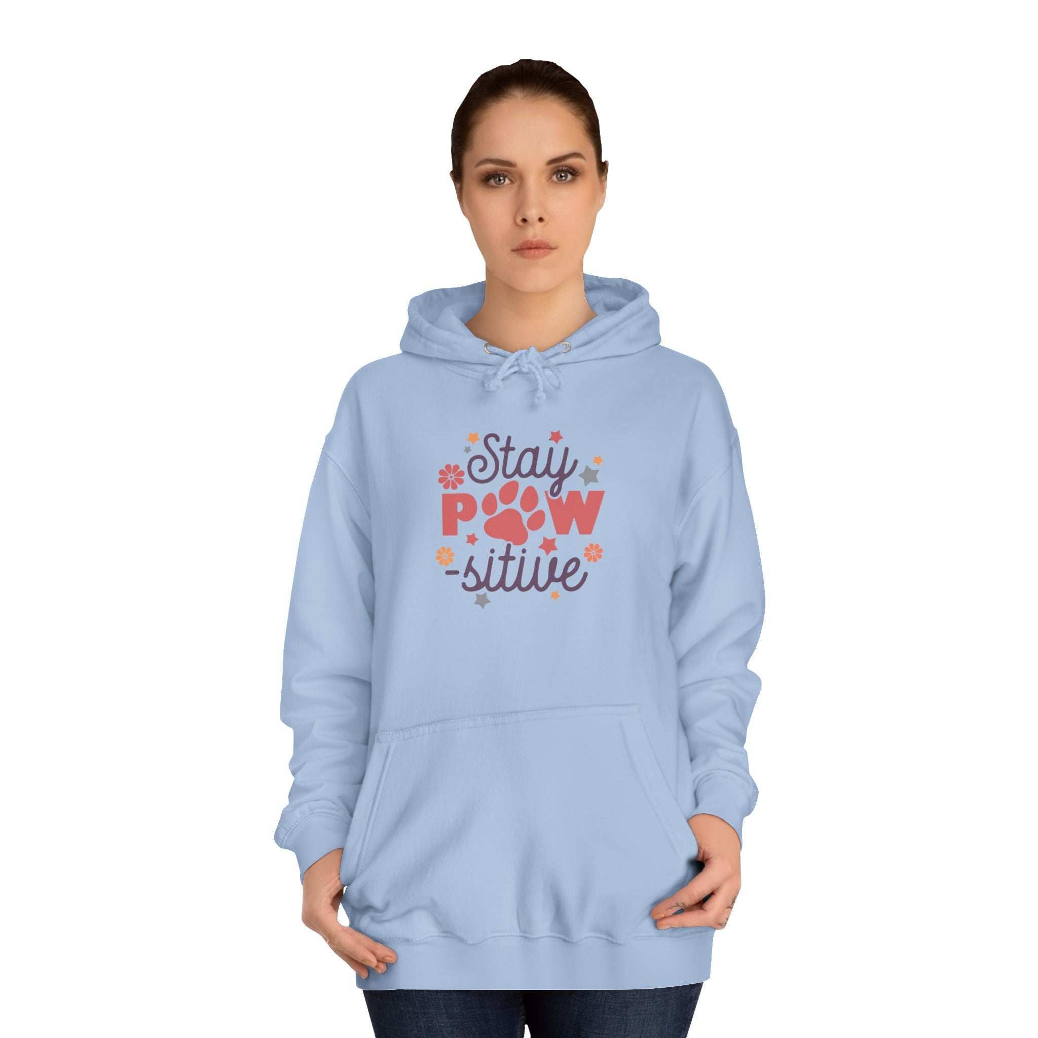 Stay Pawsitive Unisex Hoodie - Pet Themed Inspirational Hoodie