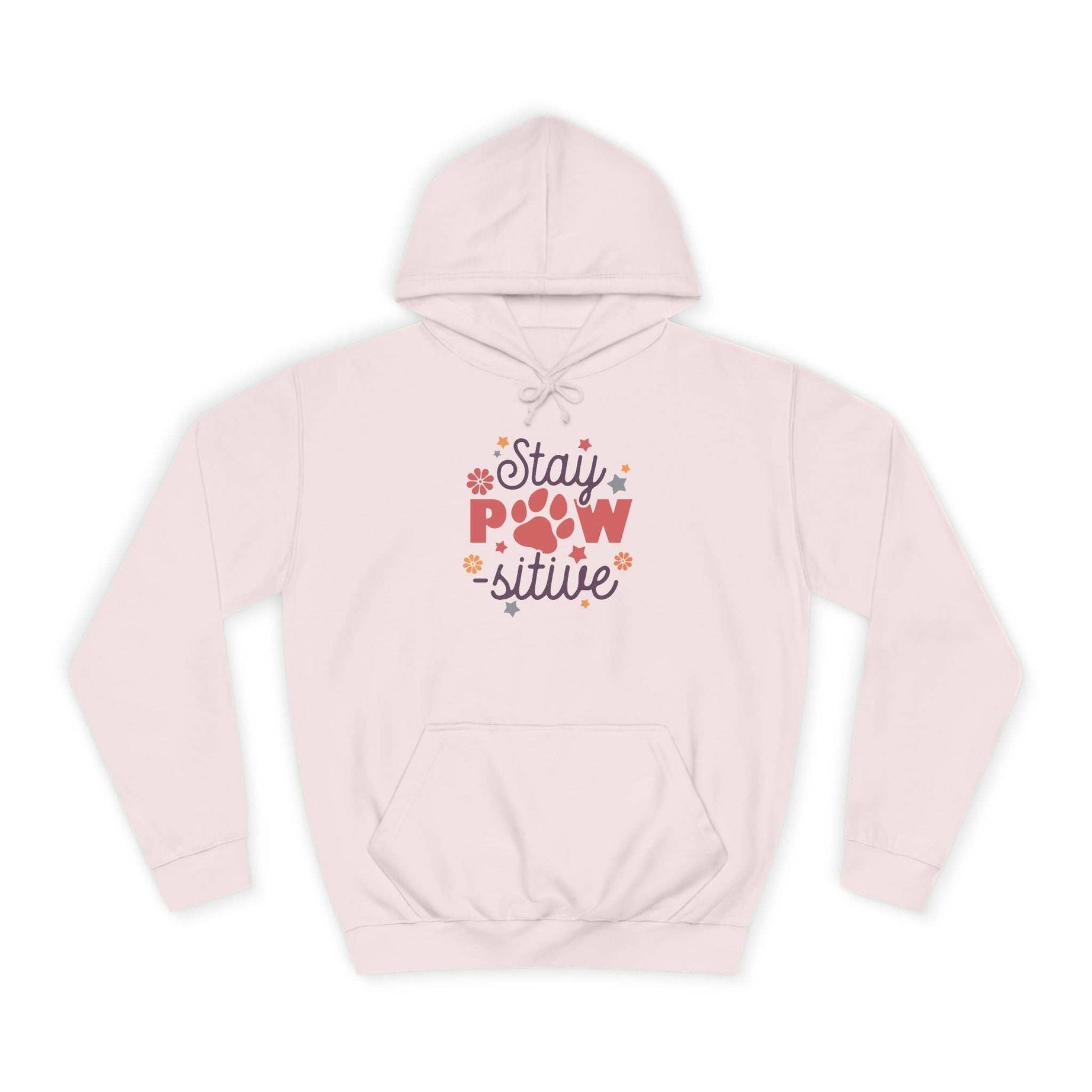 Stay Pawsitive Unisex Hoodie - Pet Themed Inspirational Hoodie