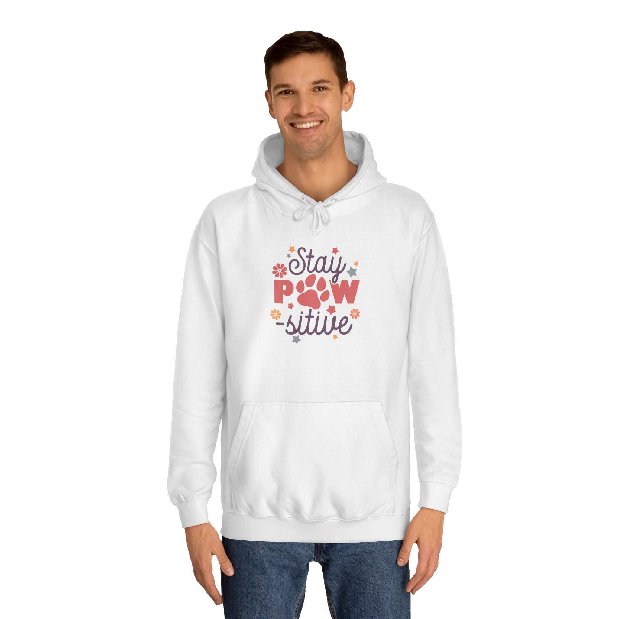 Stay Pawsitive Unisex Hoodie - Pet Themed Inspirational Hoodie