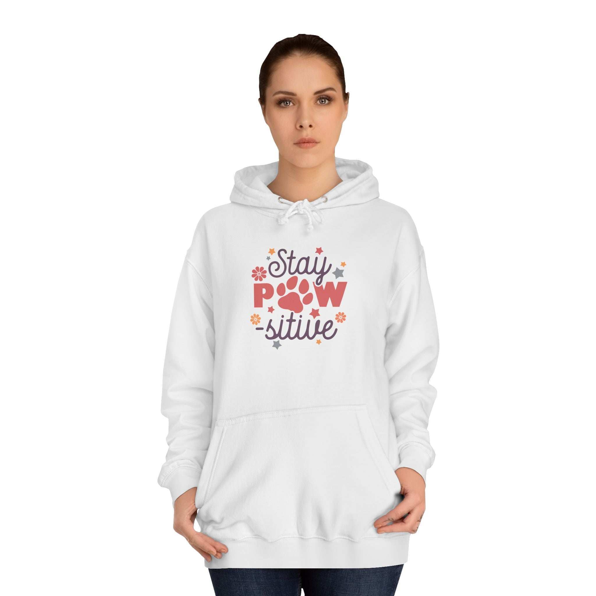 Stay Pawsitive Unisex Hoodie - Pet Themed Inspirational Hoodie