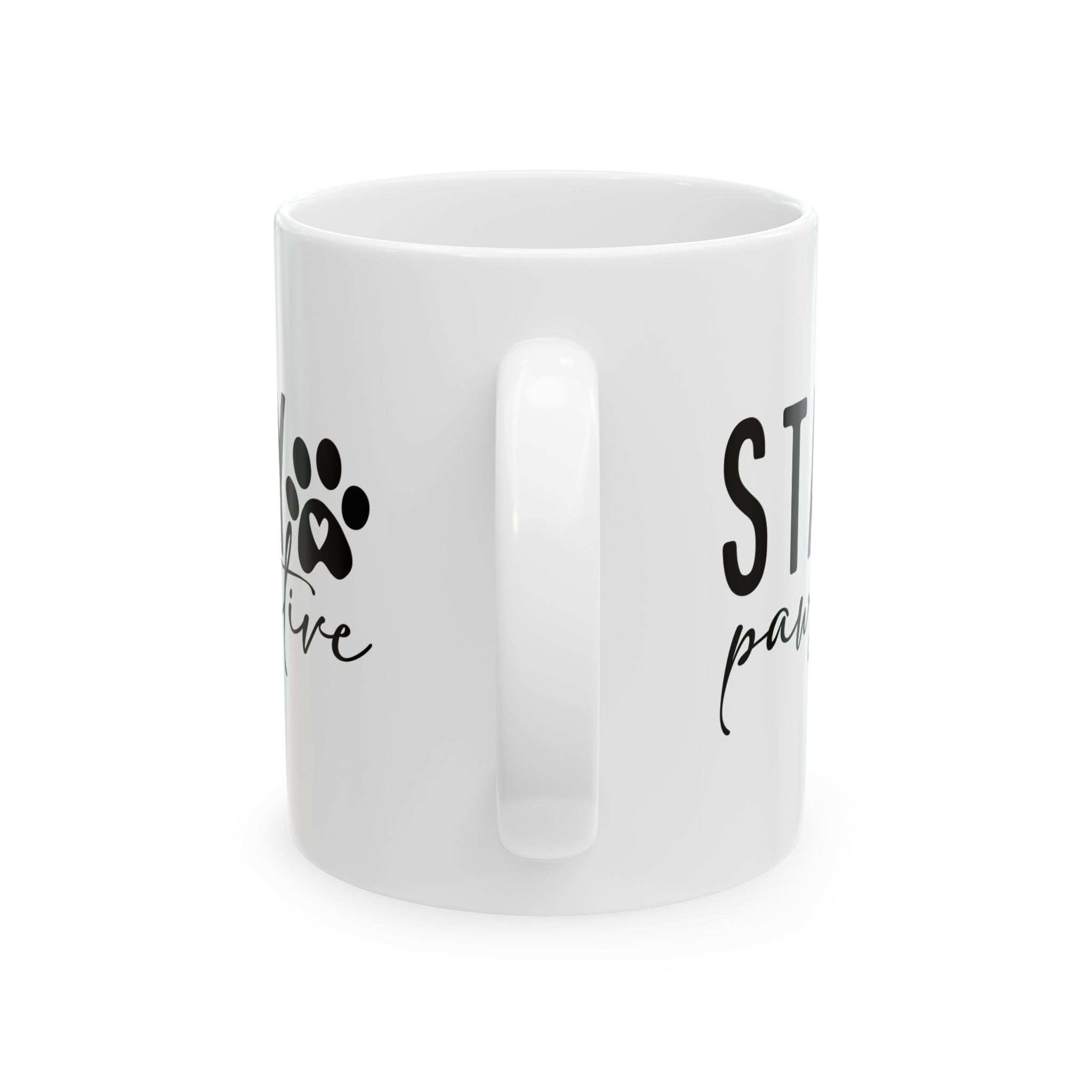 Stay Pawsitive Mug – Cute Dog Lover Gift